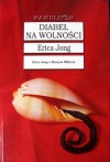 Diabeł na wolności - Erica Jong