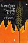 Peasant Wars of the Twentieth Century - Eric R. Wolf