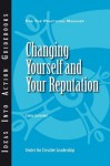 Changing Yourself and Your Reputation (J-B CCL (Center for Creative Leadership)) - Talula Cartwright