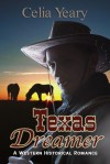 Texas Dreamer - Celia Yeary