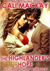 The Highlander's Hope - Cali MacKay