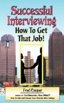 Successful Interviewing: How to Win That Job - Fred Cooper