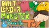 Don't Lend A Monster Your Favorite Toy - Elwyn Tate