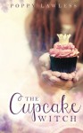 The Cupcake Witch (The Chancellor Fairy Tales) (Volume 2) - Poppy Lawless