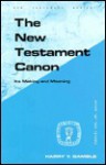 The New Testament Canon: Its Making And Meaning - Harry Y. Gamble