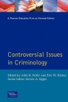 Controversial Issues in Criminology - John R. Fuller, Eric W. Hickey, Steven A. Egger