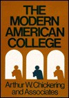 The Modern American College: Responding to the New Realities of Diverse Students and a Changing Society - Arthur W. Chickering