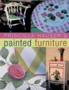 Priscilla Hauser's Painted Furniture - Priscilla Hauser