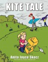 Kite Tale - Anita Joyce Skocz