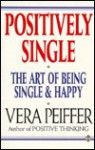 Positively Singlesing Hap - Vera Peiffer