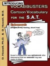 Introducing Vocabbusters Cartoon Vocabulary for the SAT - Deanne Howell, Dusti Howell, James Rinehart