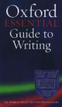 The Oxford Essential Guide To Writing - Thomas S. Kane