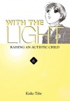 With the Light: Raising an Autistic Child - Keiko Tobe