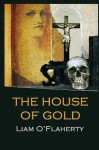 The House of Gold - Liam O'Flaherty, Tomas Mac Siomoin