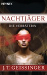 Nachtjäger - Die Verräterin - J.T. Geissinger