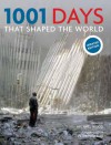 1001 Days That Shaped the World - Peter Furtado, Michael Wood