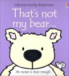 That's Not My Bear - Fiona Watt