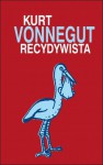 Recydiwista - Jolanta Kozak, Kurt Vonnegut