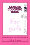 Genesis Coloring Book: For Girls - John Burks