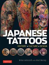 Japanese Tattoos: History * Culture * Design - Hori Benny, Brian Ashcraft