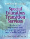 Complete Guide to Special Education Transition Services - Roger Pierangelo