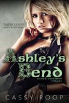 Ashley's Bend - Cassy Roop