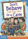 Don't Behave Like You Live in a Cave (Laugh & Learn) - Elizabeth Verdick