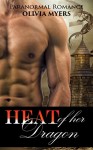 Dragon Shifter Romance: Heat of Her Dragon (Paranormal Gay Shapeshifter Romance) (Medieval Historical) - Olivia Myers