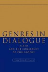 Genres in Dialogue: Plato and the Construct of Philosophy - Andrea Wilson Nightingale