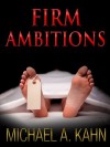 FIRM AMBITIONS (Rachel Gold Mystery) - Michael Kahn