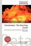 Terminator: The Burning Earth - Lambert M. Surhone, Mariam T. Tennoe, Susan F. Henssonow