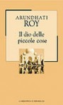 Il dio delle piccole cose - Arundhati Roy, Chiara Gabutti