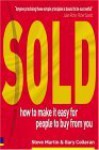 Sold!: How to Make It Easy for People to Buy from You - Steve Martin, Gary Colleran