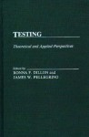 Testing: Theoretical and Applied Perspectives - Ronna F. Dillon