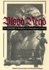 Blood Read: The Vampire as Metaphor in Contemporary Culture - Brian W. Aldiss, Joan Gordon, Veronica Hollinger