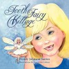 Tooth Fairy Village - Wendy Johnson Santos, Sue Lynn Cotton