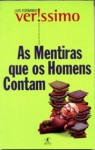 As Mentiras Que os Homens Contam - Luis Fernando Verissimo