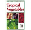 Tropical Vegetables - Wendy Hutton