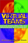 Virtual Teams: Reaching Across Space, Time, and Organizations with Technology - Jessica Lipnack, Jeffrey Stamps