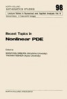 Recent Topics in Nonlinear Pde - Masayasu Mimura, Takaaki Nishida