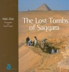 The Lost Tombs of Saqqara - Alain Zivie, David Lorton, Patrick Chapuis