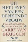 Uit het leven van een denkende vrouw - Carry van Bruggen