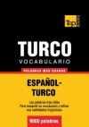 Vocabulario Espanol-Turco - 9000 Palabras Mas Usadas - Andrey Taranov