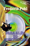 Para Além do Acontecer, 2 - Frederik Pohl, Eurico da Fonseca