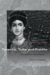 "Terentia, Tullia and Publilia" - Susan Treggiari