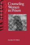 Counseling Women in Prison - Joycelyn M. Pollock, Joycelyn M. Polock