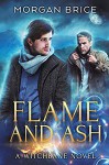 Flame and Ash - Morgan Brice