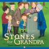 Stones for Grandpa - Renee Londner, Martha Avils