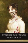 Stolthet och fördom och zombier - Seth Grahame-Smith, Sara Carlsson, Jane Austen