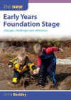 The New Early Years Foundation Stage: Changes, Challenges And Reflections - Pat Beckley